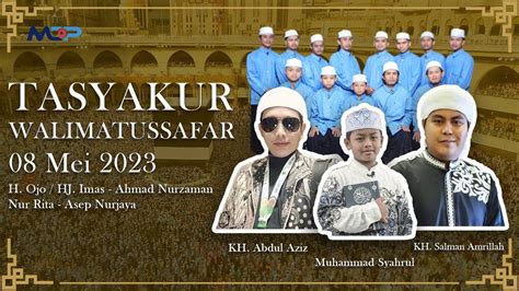 Live Streaming Tasyakur Walimatussafar Youtube