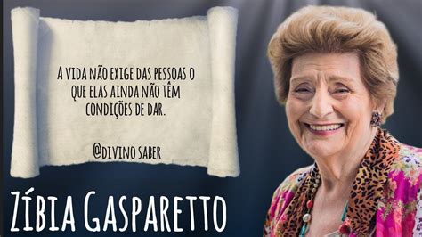 frases de ZÍBIA GASPARETTO sobre a VIDA e o AMOR divinosaber citações