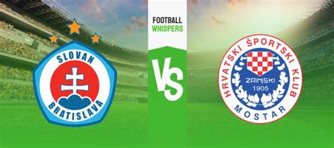 Slovan Bratislava Vs Zrinjski Mostar Prediction Odds Betting Tips