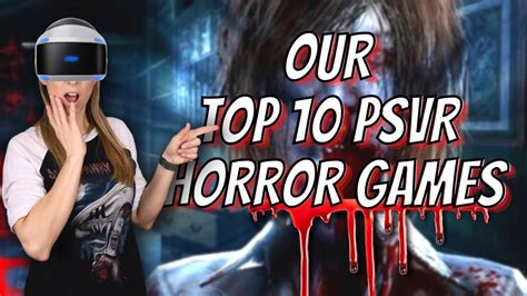 Top 10 Playstation Vr Horror Games Scariest Vr Games To Play At