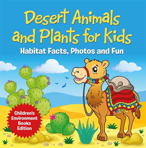 Desert Animals and Plants for Kids: Habitat Facts, Photos and Fun ...