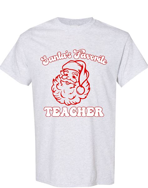 Santas Favorite Teacher Oh Apparel Co