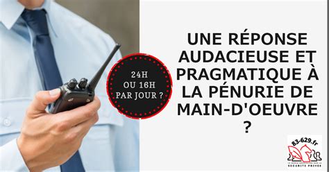 24h de service et 72h de repos dans la sécurité privée Une réponse