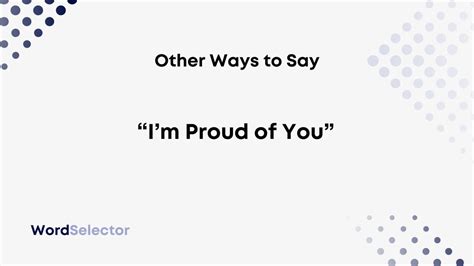 11 Other Ways To Say “im Proud Of You” Wordselector