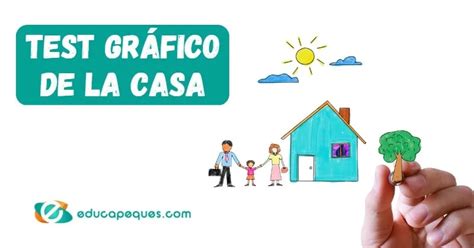 Test Gr Fico De La Casa Una Gu A Para Padres Y Docentes