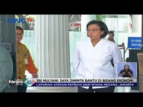 Sri Mulyani Syahrul Yasin Limpo Dan Siti Nurbaya Penuhi Panggilan