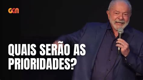 Lula Elenca As Prioridades De Governo Youtube