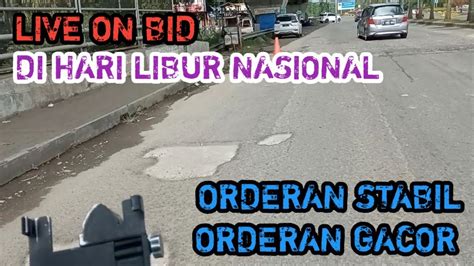 Live On Bid Gojek Di Hari Libur Nasional Situasi Orderan Akun