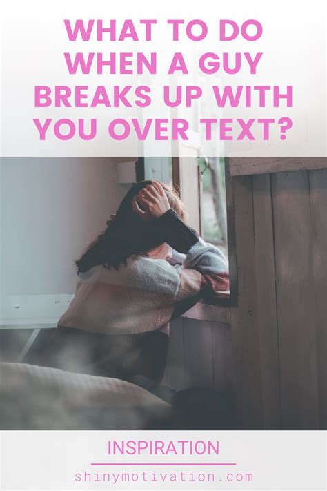 What To Do When A Guy Breaks Up With You Over Text In 2021 Breakup