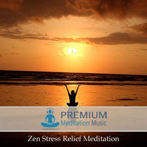 Zen Stress Relief Meditation - Premium Meditation Music