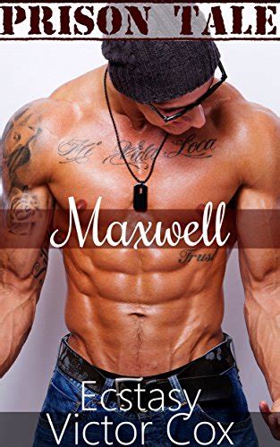 Maxwell Ecstasy Gay Prison Erotica Tale Book EBook Cox Victor Amazon Co Uk Kindle Store