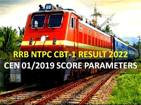 Rrb Ntpc Result Cen Cbt Score Parameters Know How