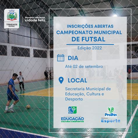 Abertas Inscrições Para O Campeonato Municipal De Futsal 2022 Prefeitura Municipal De Trindade