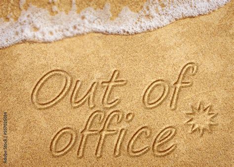 Out Of Office Sign On Beach Sand Stock Photo Adobe Stock