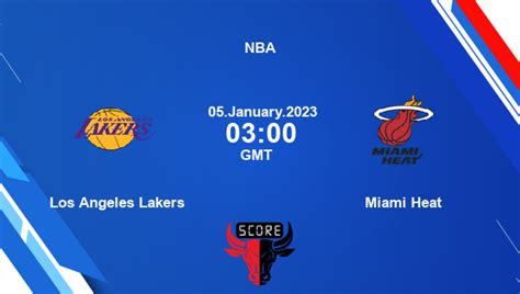 Los Angeles Lakers Vs Miami Heat Livescore Match Events Lal Vs Mia Nba Tv Info