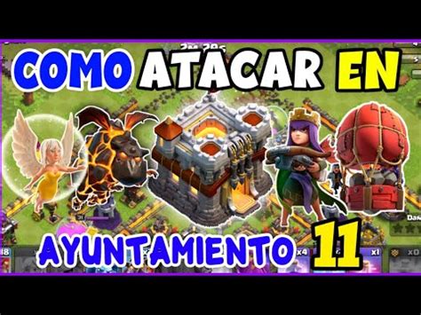 Como ATACAR En CLASH OF CLANS TH11 El MEJOR EJERCITO Para