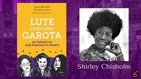 Lute Como Uma Garota Shirley Chisholm By Mayra Chomski Revista