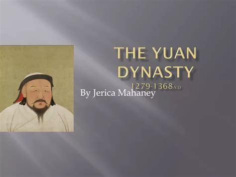 PPT The Yuan Dynasty 1279 1368 A D PowerPoint Presentation Free