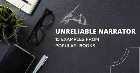 15 Classic Unreliable Narrator Examples In Popular Books - WriterWiki