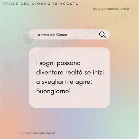 Frase del Giorno martedì 15 agosto 2023 BuongiornoColCuore