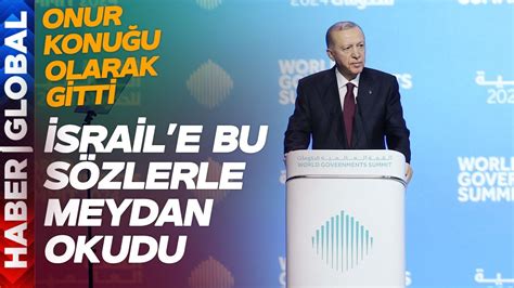 Erdoğan Onur Konuğu Olarak Gitti İsrail e Meydan Okudu YouTube