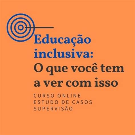 Educação Inclusiva O Que Você Tem A Ver Com Isso Gleidis Guerra