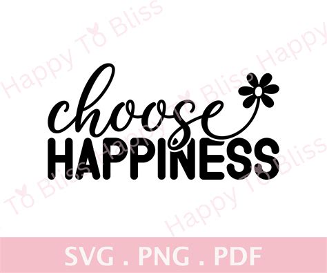 Choose Happiness Svg Png Pdf Svg For Cricut Self Love Svg