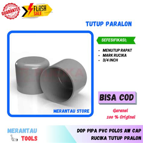 Penutup Dop Pipa Pvc Polos Aw Cap Rucika 3 4 Inch Tutup Pralon Paralon