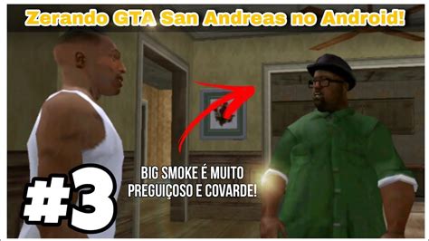 Zerando GTA SAN ANDREAS No ANDROID 3 YouTube