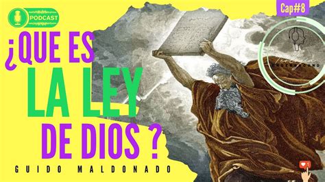 ¿qué Es La Ley De Dios Capitulo 8 Teologuía Underground Youtube