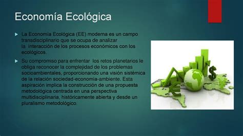 El Medio Ambiente Y La Econom A Ecol Gica Ppt Descargar