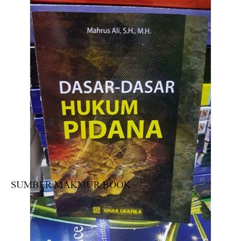 Buku Dasar Dasar Hukum Pidana Mahrus Ali Sh M H Lazada Indonesia