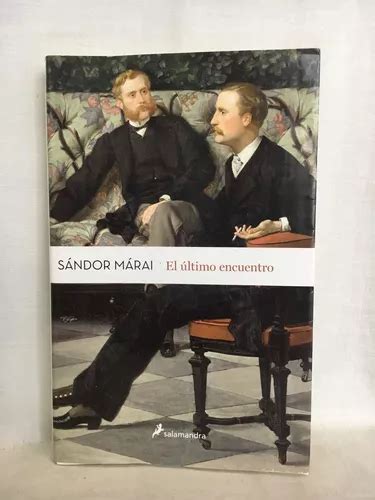 El Último Encuentro Sándor Márai Salamandra Usado