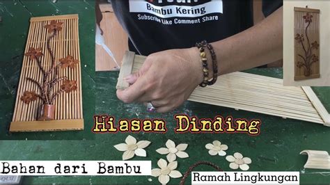 Membuat Hiasan Dinding Teras Minimalis Dari Bambu ~ Kerajinan Bambu Youtube