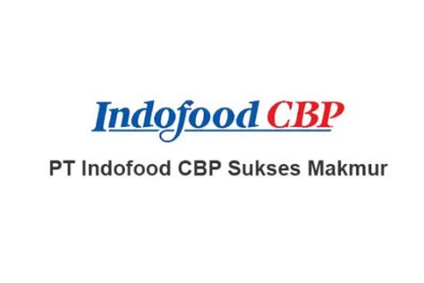 Wajib Disimak PT Indofood CBP Sukses Makmur Tbk Buka Lowongan Kerja