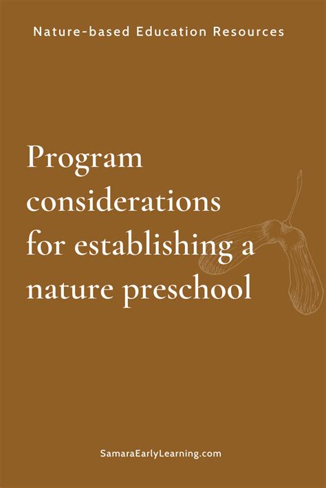 Program Considerations For Establishing A Nature Based Preschool