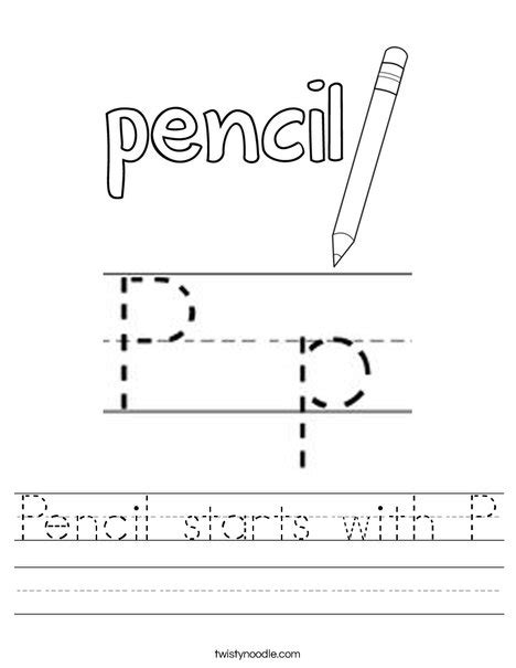 Pencil Starts With P Worksheet Twisty Noodle