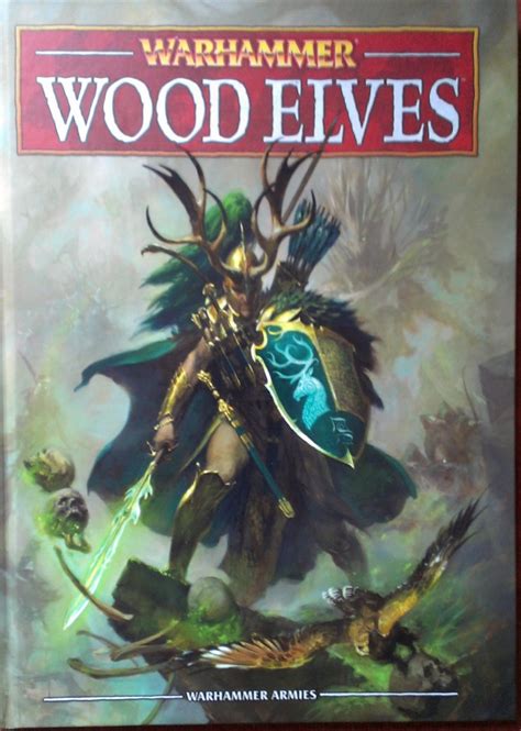 Wood Elves Army Book Th Edition Warhammer Review Hubpages