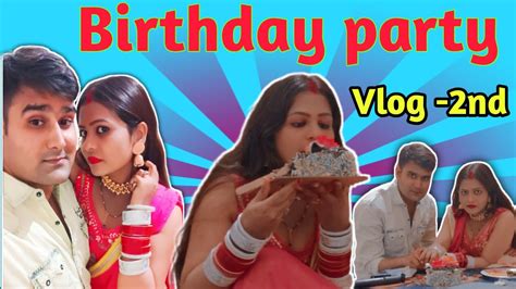 Ruchi K Birthday 🎂party Mein Khoob Ki Sab Ne Masti🤗vlog 2nd🔥 Vlog