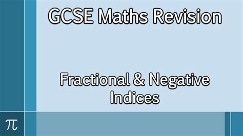 Gcse Maths Fractional Negative Indices Revision Youtube