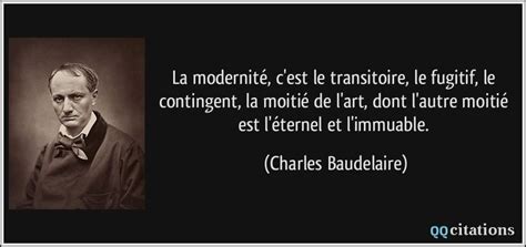 La Modernit C Est Le Transitoire Le Fugitif Le Contingent La