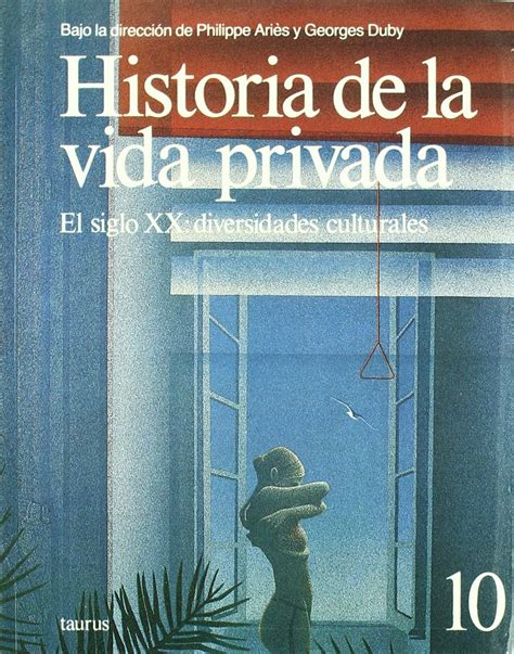 Historia De La Vida Privada El Siglo Xx Diversidades Culturales By