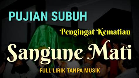 Sangune Mati Pujian Subuh Pengingat Kematian Bikin Merinding Youtube