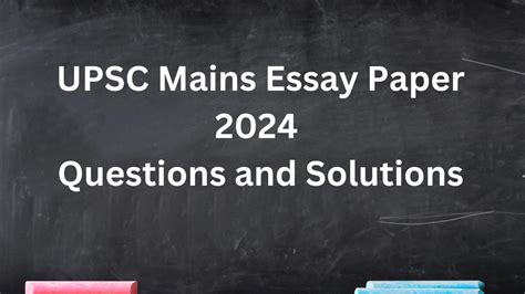 Upsc Mains Essay Question Paper 2024 Download Topic Wise Solutions Pdf