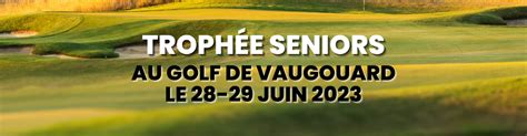 Actualités Trophée Seniors Championnat Régional Seniors à Cheverny