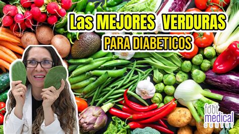 Las Mejores Verduras Para Diabeticos Dra Melissa Tejeida Youtube