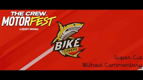 The Crew Motorfest Super Cut Playlist Showcase Bike Lovers Without