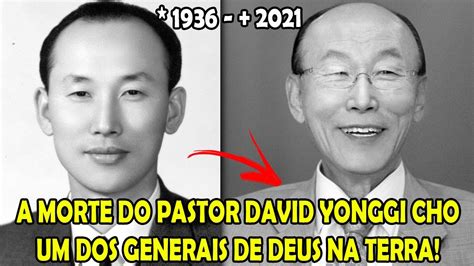 MORREU HOJE O PASTOR DAVID YONGGI CHO LÍDER DA MAIOR IGREJA