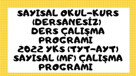 SAYISAL OKUL KURS DERS ÇALIŞMA PROGRAMI2022 YKS TYT AYT Sayısal MF