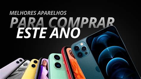 Os Melhores Iphones Para Comprar Em Canaltech